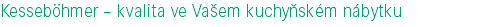 Kesseböhmer – kvalita ve Vašem kuchyňském nábytku