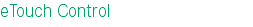 eTouch Control
