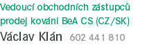 Vedoucí obchodních zástupcůprodej kováni BeA CS (CZ/SK) Václav Klán 602 441 810