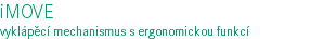iMOVE vyklápěcí mechanismus s ergonomickou funkcí