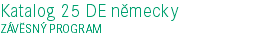 Katalog 25 DE německy ZÁVĚSNÝ PROGRAM