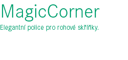 MagicCorner Elegantní police pro rohové skříňky. 